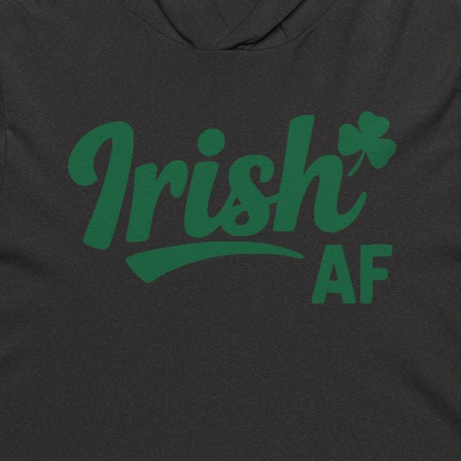 Black lightweight hoodie with the phrase "Irish AF" funny St Patricks Design