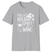 Funny Christmas Drinking Short Sleeve Shirt with wine glass and the text "Full of Holiday Spirit AKA Wine" - Sport Grey