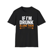 a black t-shirt with text 'If I'm Drunk Blame Them' funny spring break, beach trip, summer vacation, guys trips, girls trips, bachelor parties, bachelorette parties design 