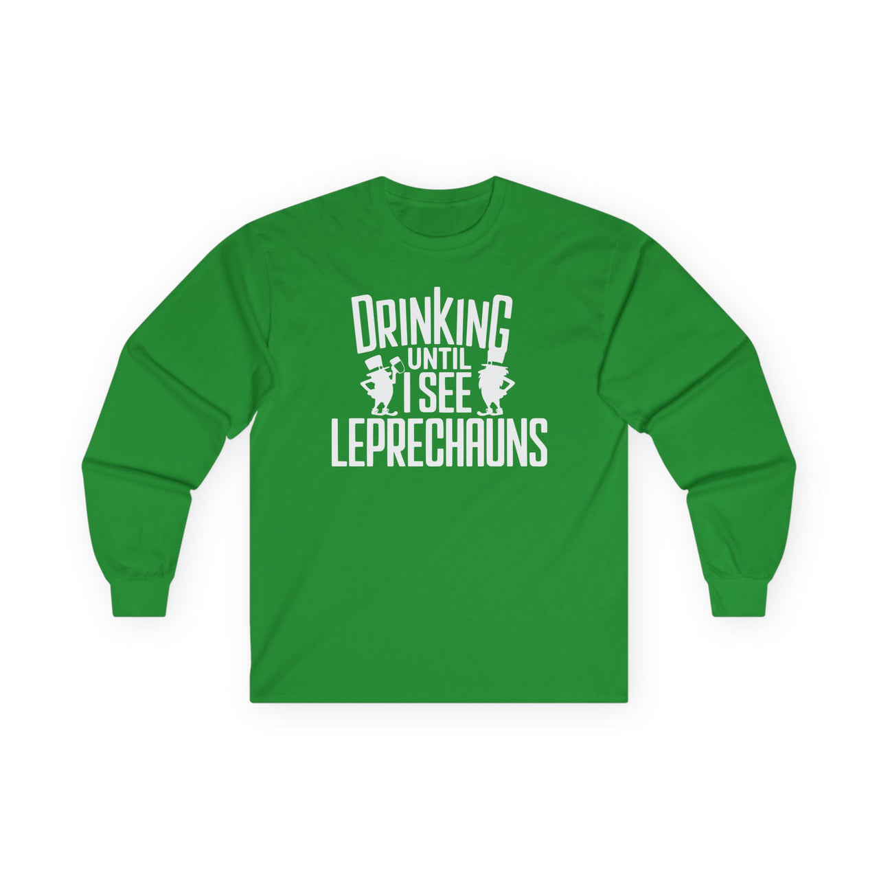 St. Patrick's Day Long Sleeve Shirt | Drinking Until I See Leprechauns | Funny Irish Drinking Tee | Festive St. Paddy’s Shirt