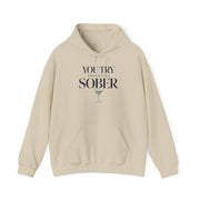 a beige hoodie with text 'You try parenting sober' funny mothers day, girls trip, mom life design