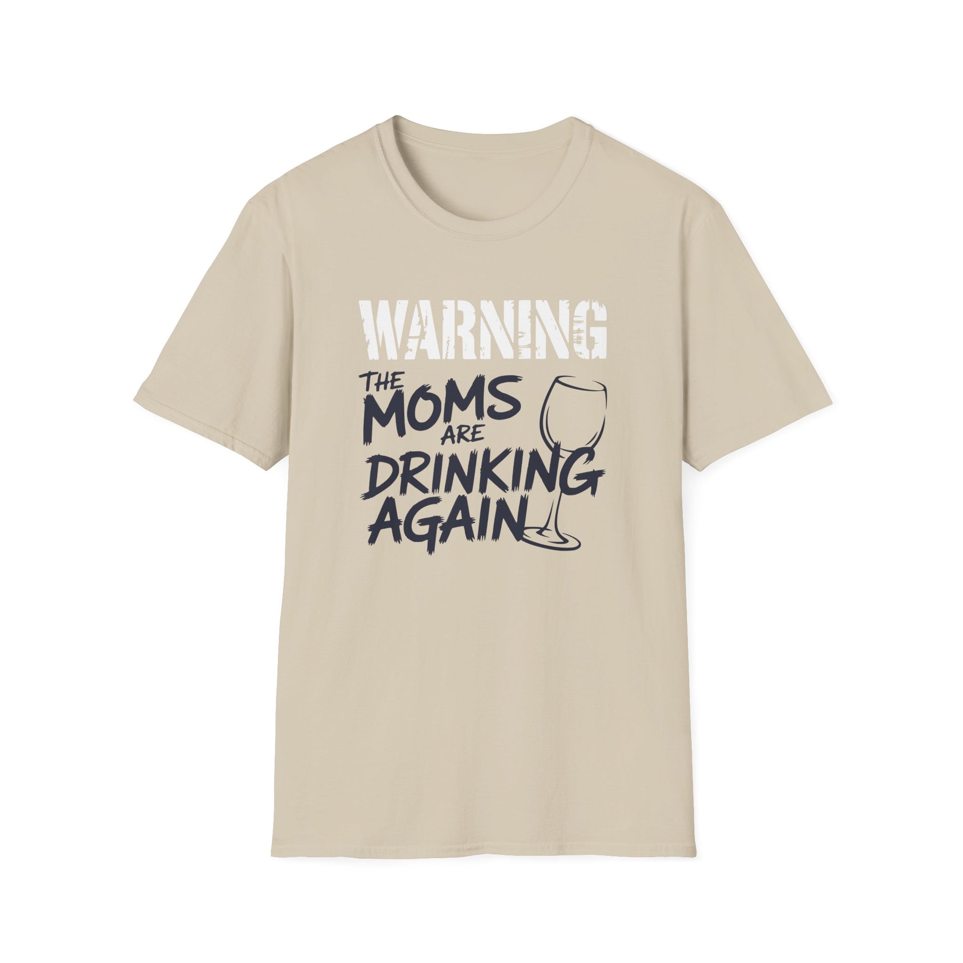 a beige t-shirt with the text 'Warning:the moms are drinking again' funny mother's day, beach trip, girls trip design