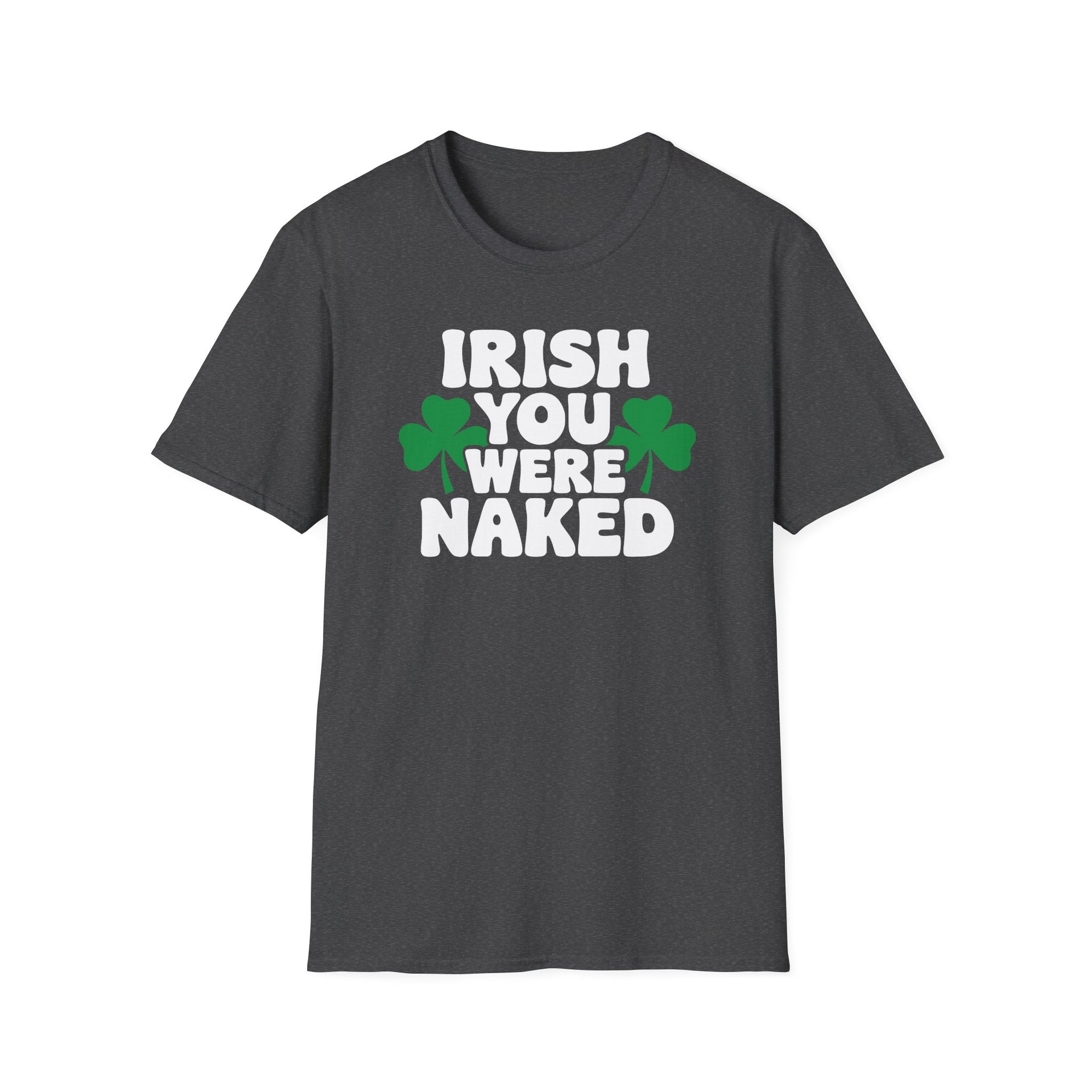charcoal t-shirt with the phrase Irihs you were naked and shamrock graphics St Patricks Day Design