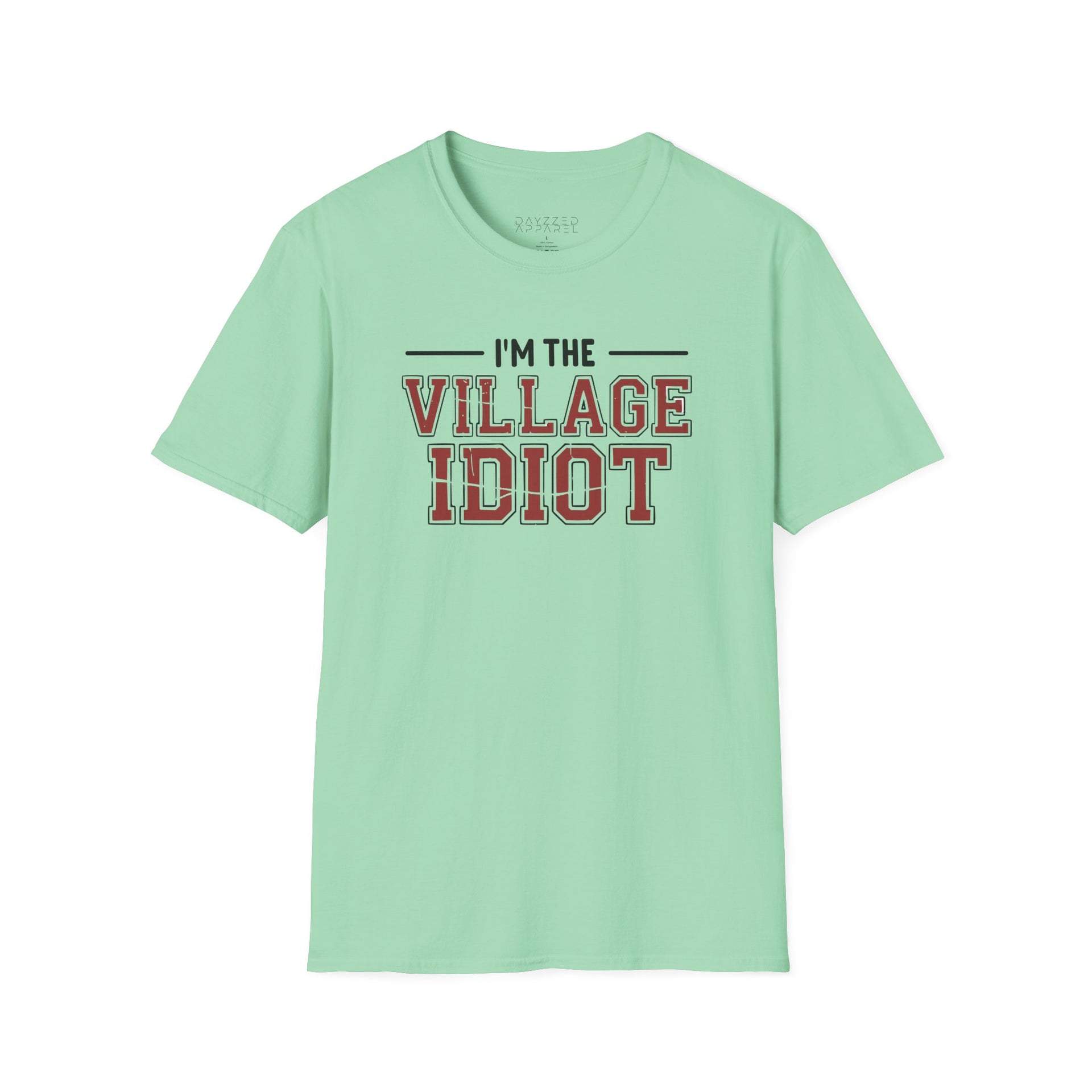premium softstyle t-shirt  with the phrase  'I'm the village idiot' funny spring break, beach vacations, lake days, girls trip, guys trip, matching couples designs