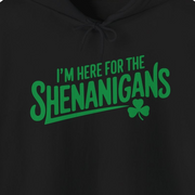 black hoodie with the phrase I'm here for the shenanigans funny st patricks day design