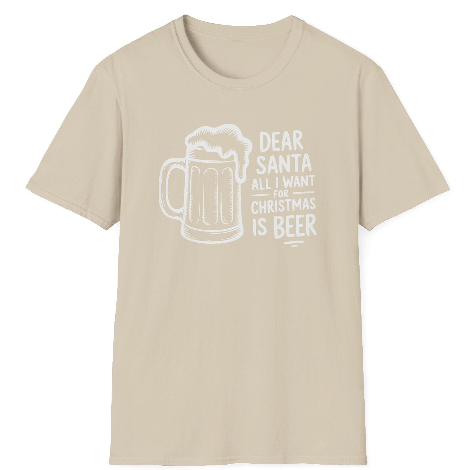 Funny Christmas Drinking Humor Short Sleeve Shirt with a Beer Mug and the text "Dear Santa All I want for Christmas is Beer" -  Sand