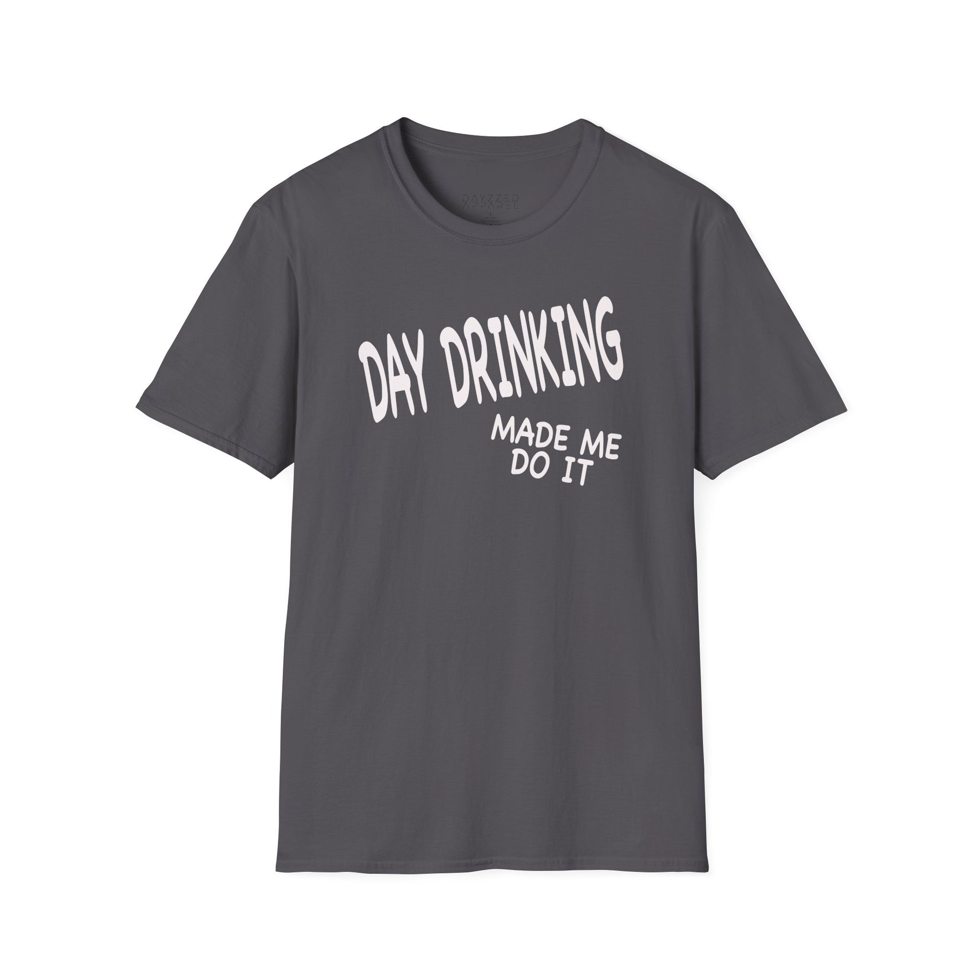 a gray t-shirt with 'Day Drinking Made Me Do It' text funny day drinking, spring break, guys trips, girls trips, beach trips design