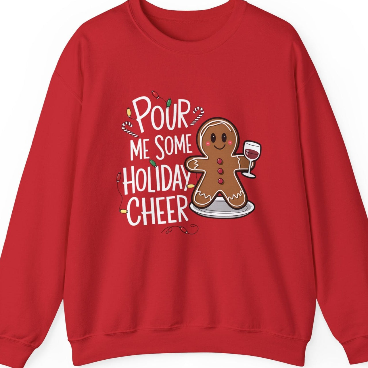 Pour Me Some Holiday Cheer Christmas Sweatshirt – Funny Festive Drinking Apparel