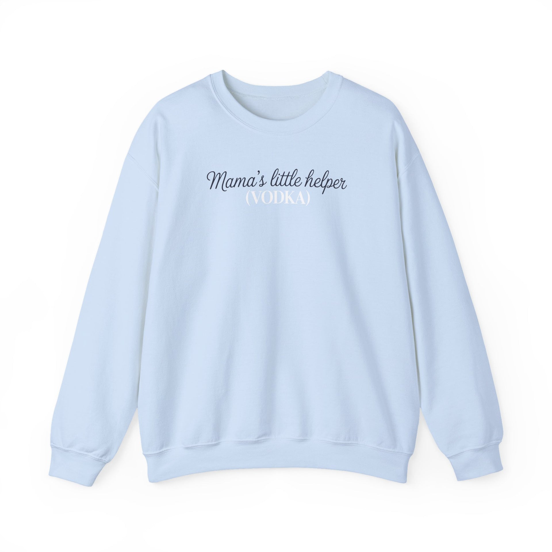 a light blue sweatshirt with 'Mama's little helper (VODKA)' text funny mother's day, mom life, girls trip design