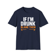 a navy blue t-shirt with text 'If I'm Drunk Blame Them' funny spring break, beach trip, summer vacation, guys trips, girls trips, bachelor parties, bachelorette parties design 