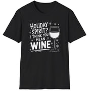 Funny Christmas Drinking  Short Sleeve Shirt with  a wine glass and the text "Holiday Spirit? I Think You Mean Wine" - Black