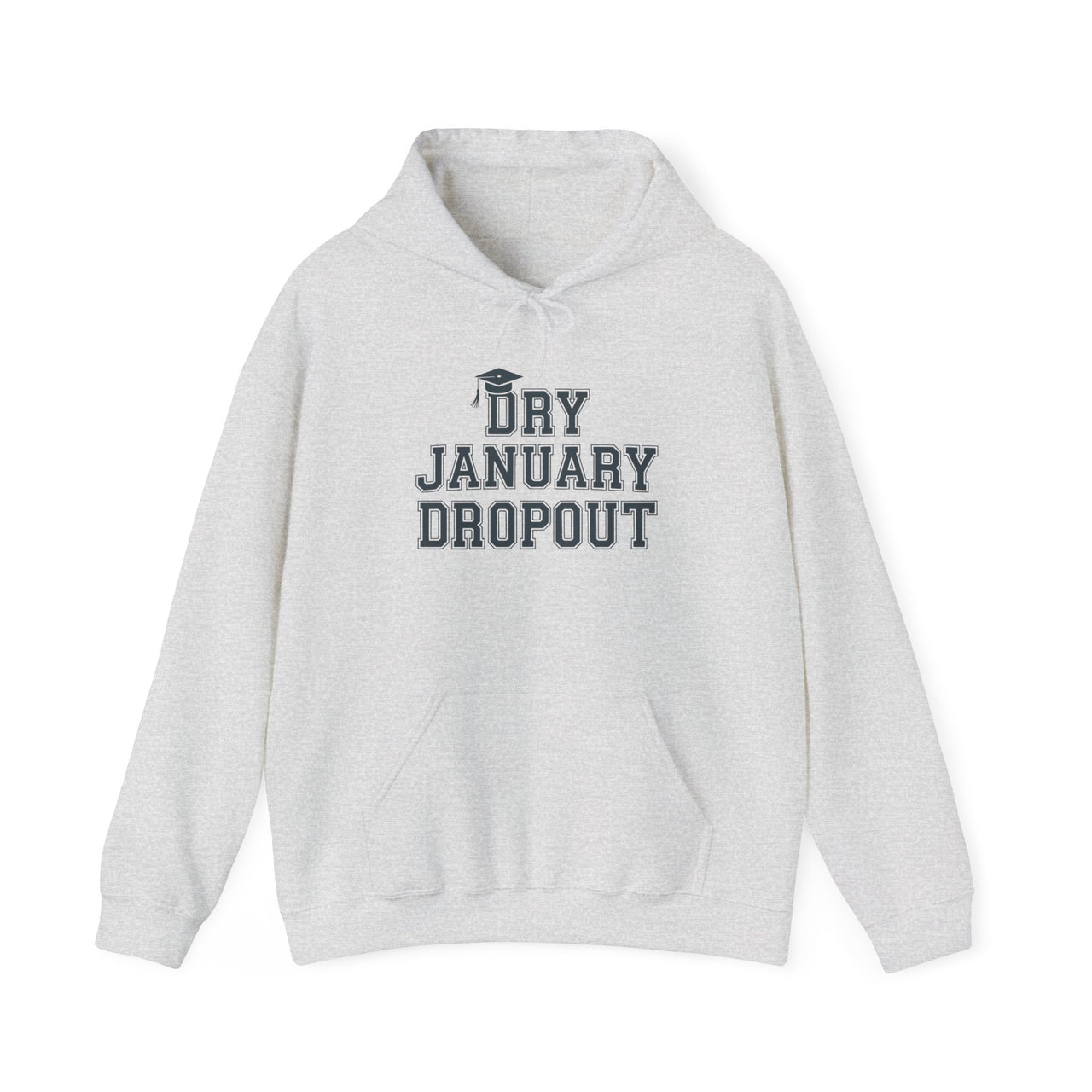 Dry January Dropout Funny Hoodie - Humor Drinking Pullover, Wine and Beer Lover Apparel, Gift for Beverage Enthusiasts