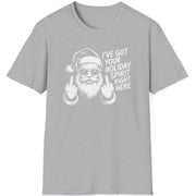 Gray t-shirt with a graphic of Santa Claus and the text i've got your holiday spirit right here funny christmas sweater