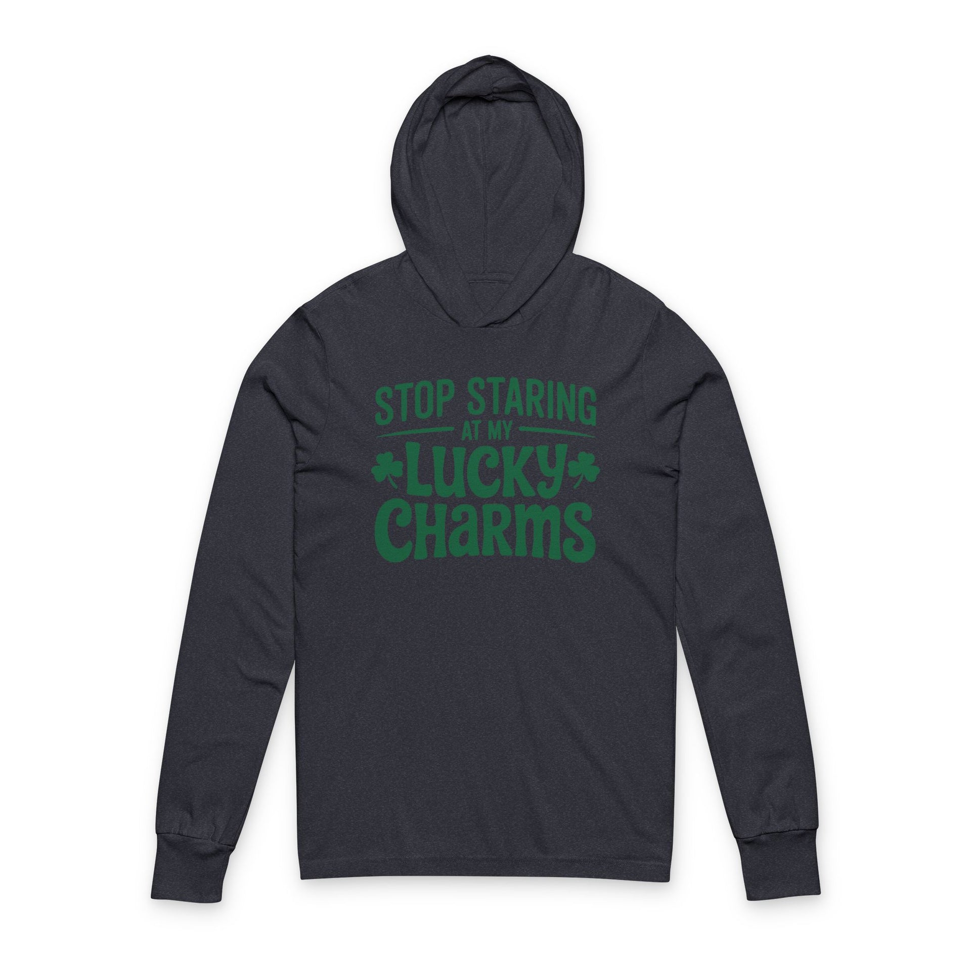 Navy hoodie with green text 'Stop Staring at My Lucky Charms' on a white background