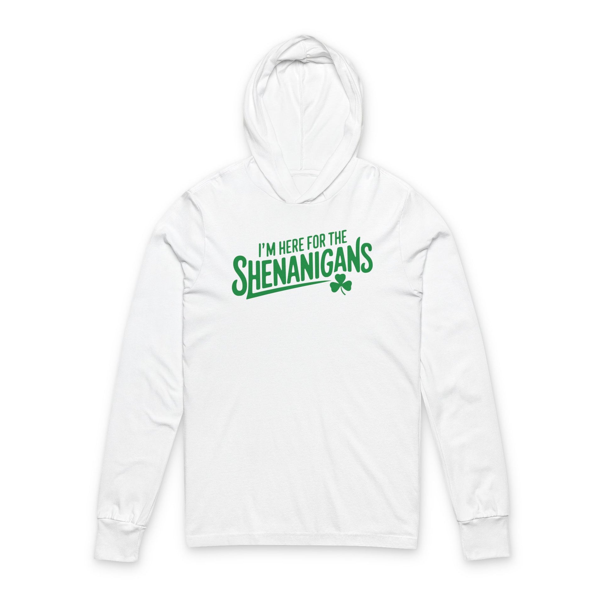 white hoodie with the phrase "i'm here for the shenanigans" funny st patricks day design