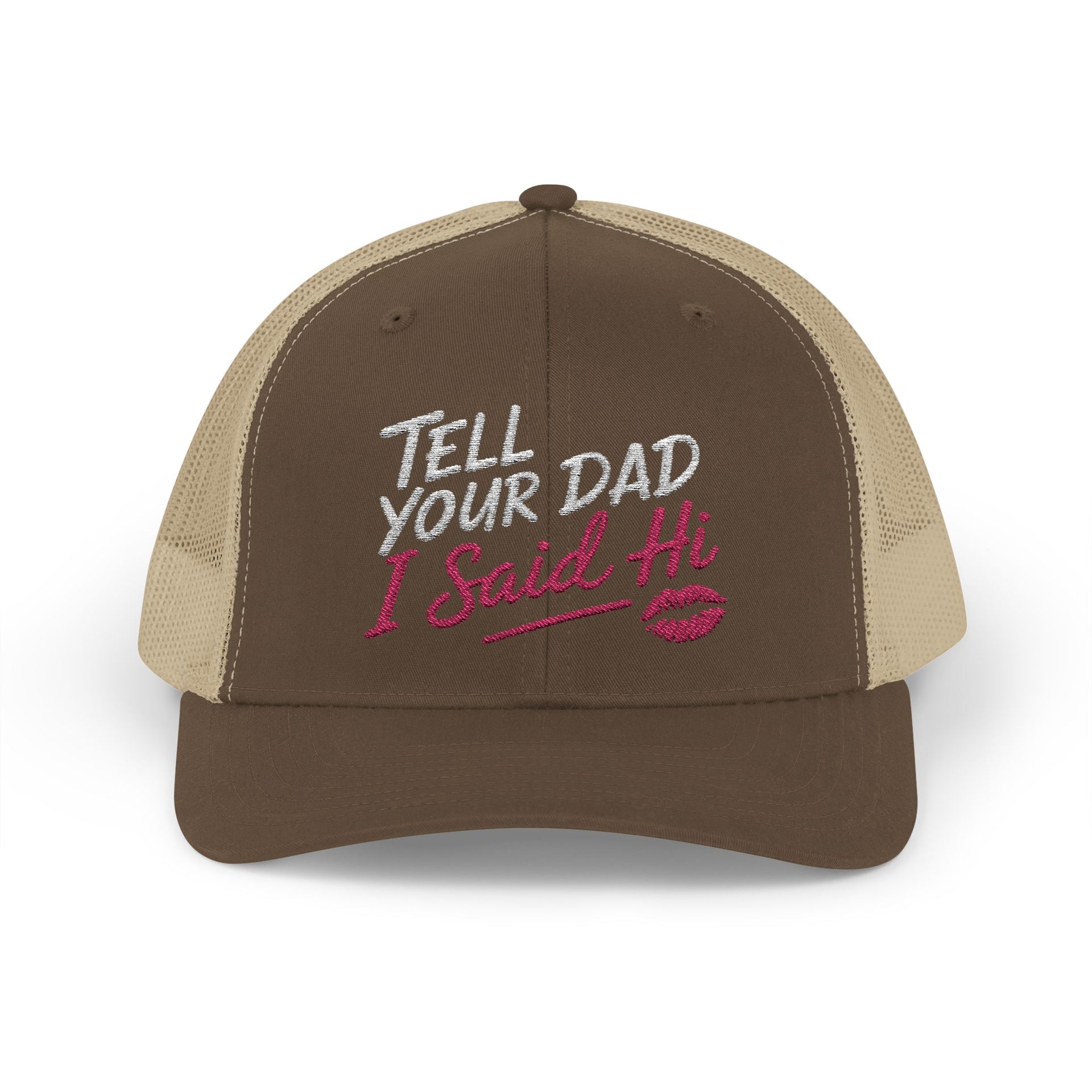 a brown and khaki curved trucker hat with the phrase "Tell Your Dad I said Hi" and lipstick kiss mark funny Spring Break, Girls Trip, Bachelorette Party, Beach Trip, or Summer Vacation design