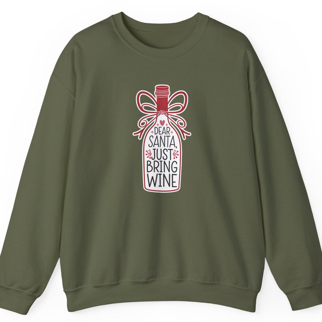 Dear Santa, Just Bring Wine Sweatshirt – Funny Christmas Drinking Apparel