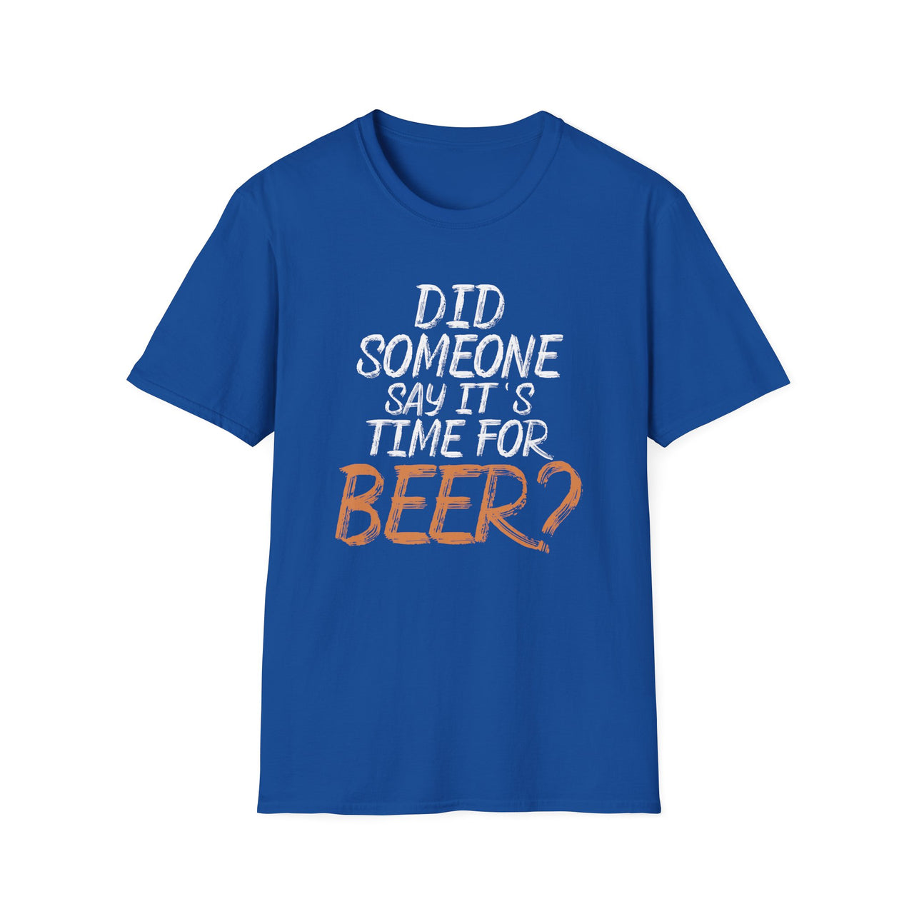 Did Someone Say Beer? – Funny Drinking Slogan Tee