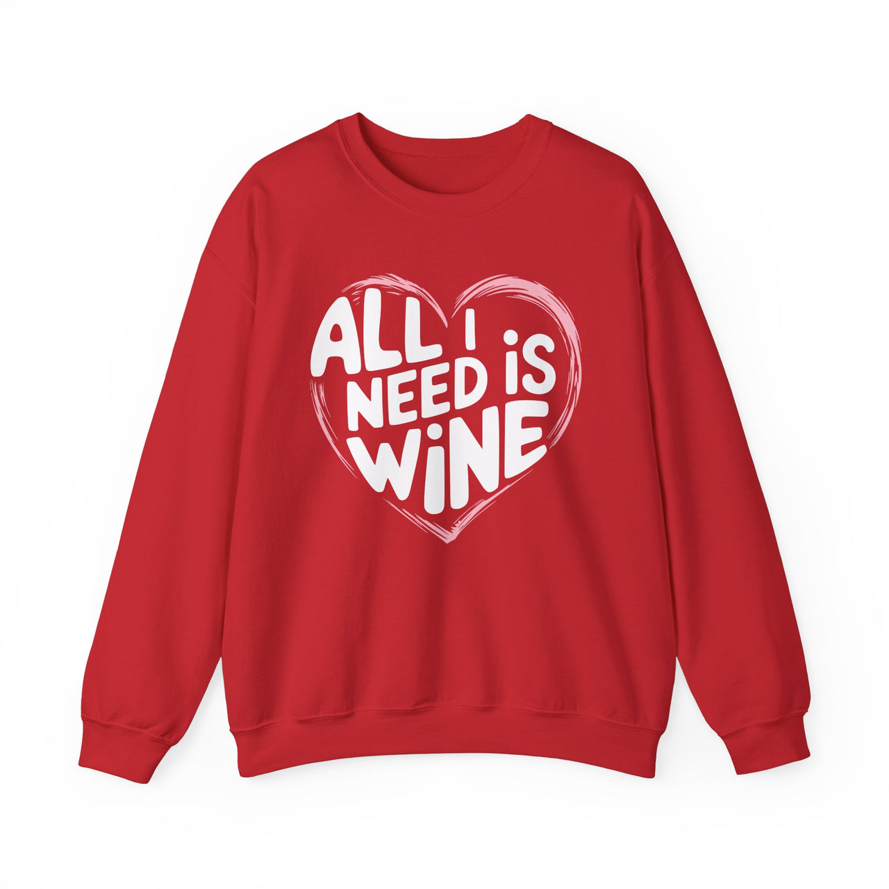 All I Need Is Wine Funny Valentine’s Sweatshirt - Romantic Wine Lover Pullover with Heart Design, Perfect Gift for Her