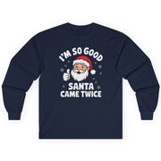 Navy blue long-sleeve shirt with Santa Claus graphic and the phrase im so good santa came twice