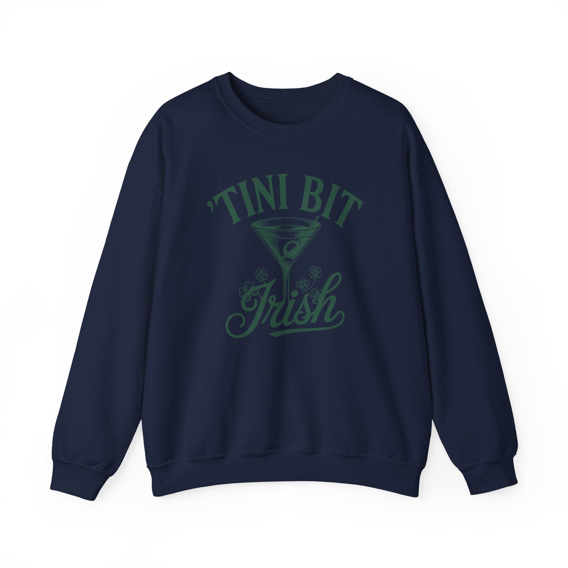 navy sweatshirt with 'Tini Bit Irish' text and martini glass graphic funny st patricks day design