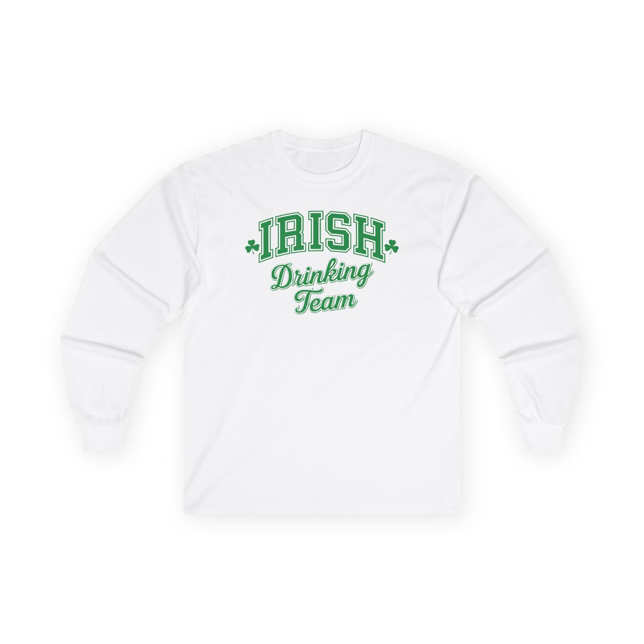 St. Patrick's Day Long Sleeve Shirt | Irish Drinking Team | Funny Irish Drinking Tee | Festive St. Paddy’s Shirt