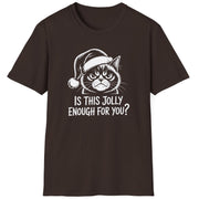 Funny Grumpy Cat Christmas Short Sleeve Shirt with text "Is This Jolly Enough For You" - Dark Chocolate