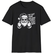 Black t-shirt with a graphic of Santa Claus and the text i've got your holiday spirit right here funny christmas sweater