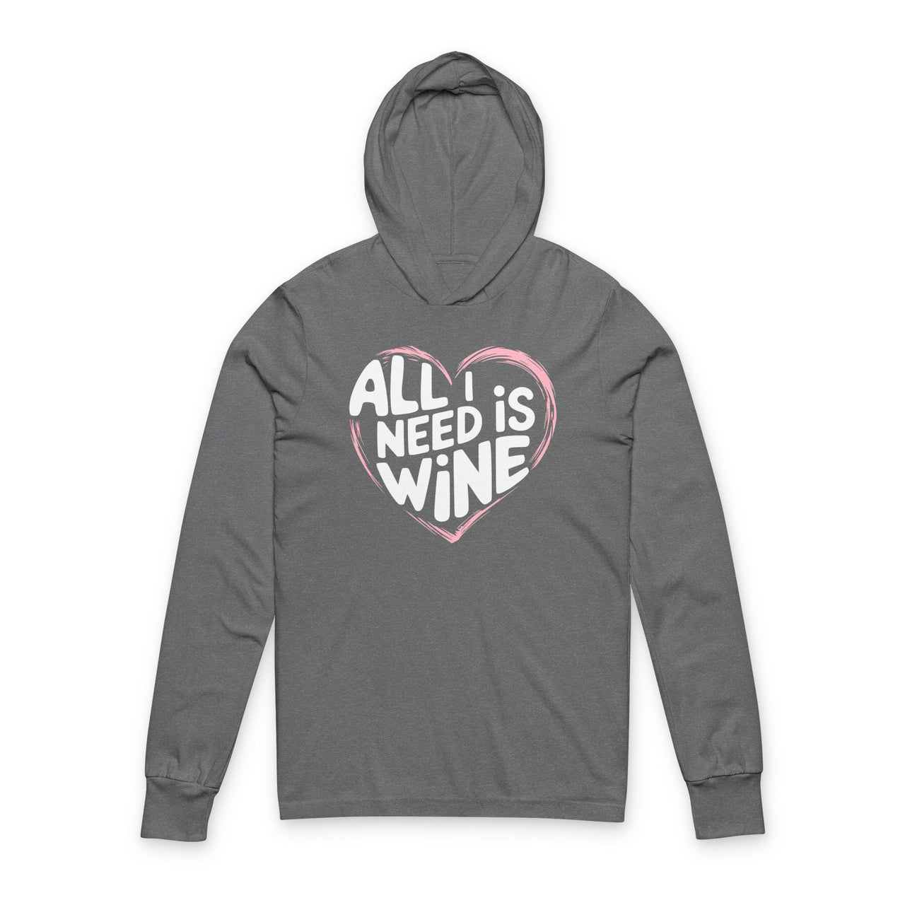 grey featherweight hoodie with the phrase "All I Need is Wine" surrounded by a sketched valentines heart