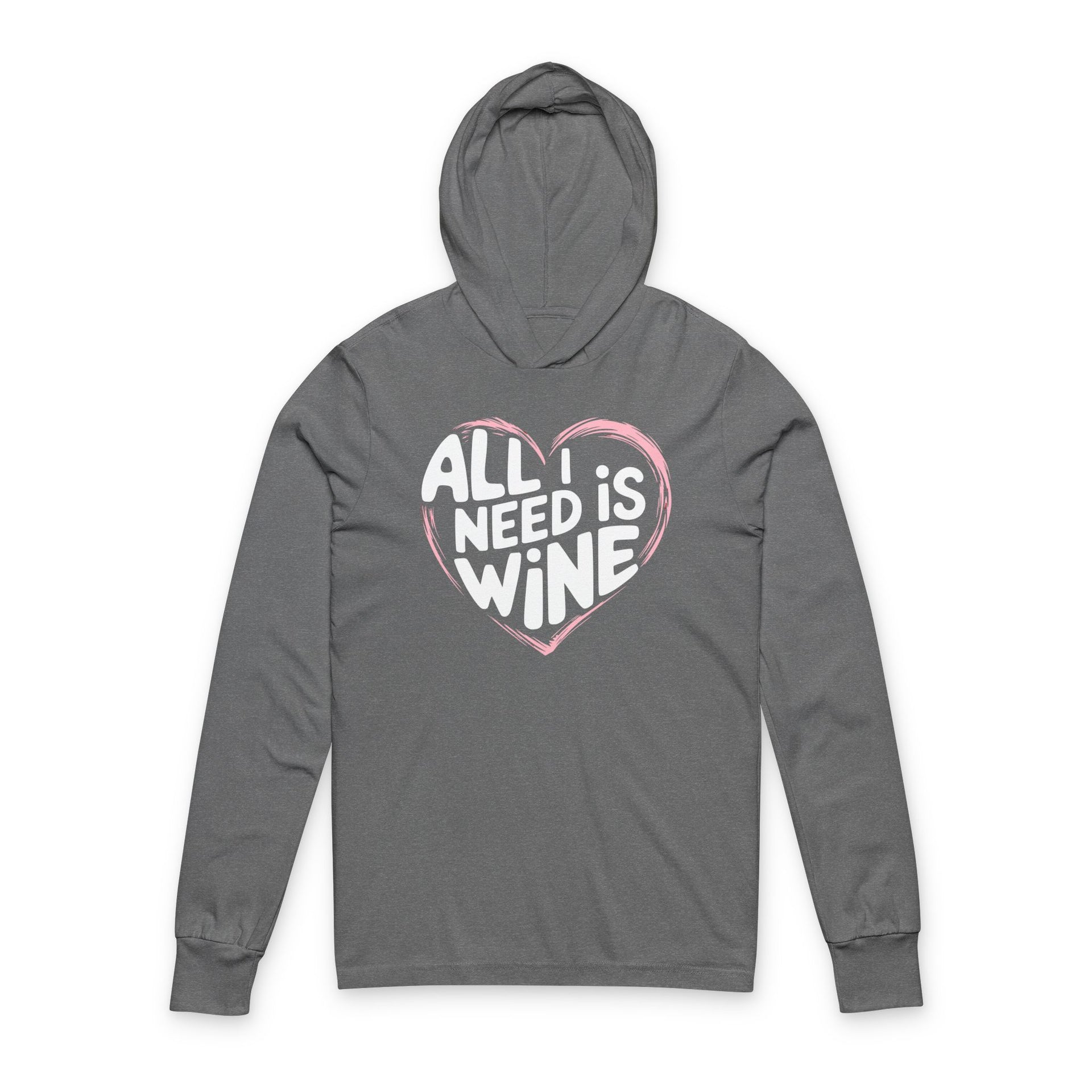 grey featherweight hoodie with the phrase "All I Need is Wine" surrounded by a sketched valentines heart
