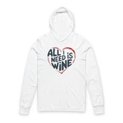 white featherweight hoodie with the phrase "All I Need is Wine" surrounded by a sketched valentines heart