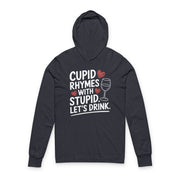 navy featherweight hoodie with the phrase "Cupid Rhymes With Stupid Let's Drink" with a minimalist sketched wine glass and valentine's hearts to complete the design

