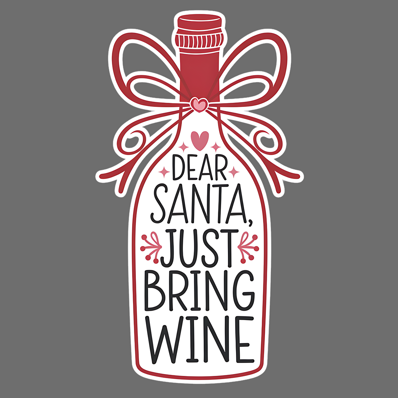 Dear Santa, Just Bring Wine Sweatshirt – Funny Christmas Drinking Apparel