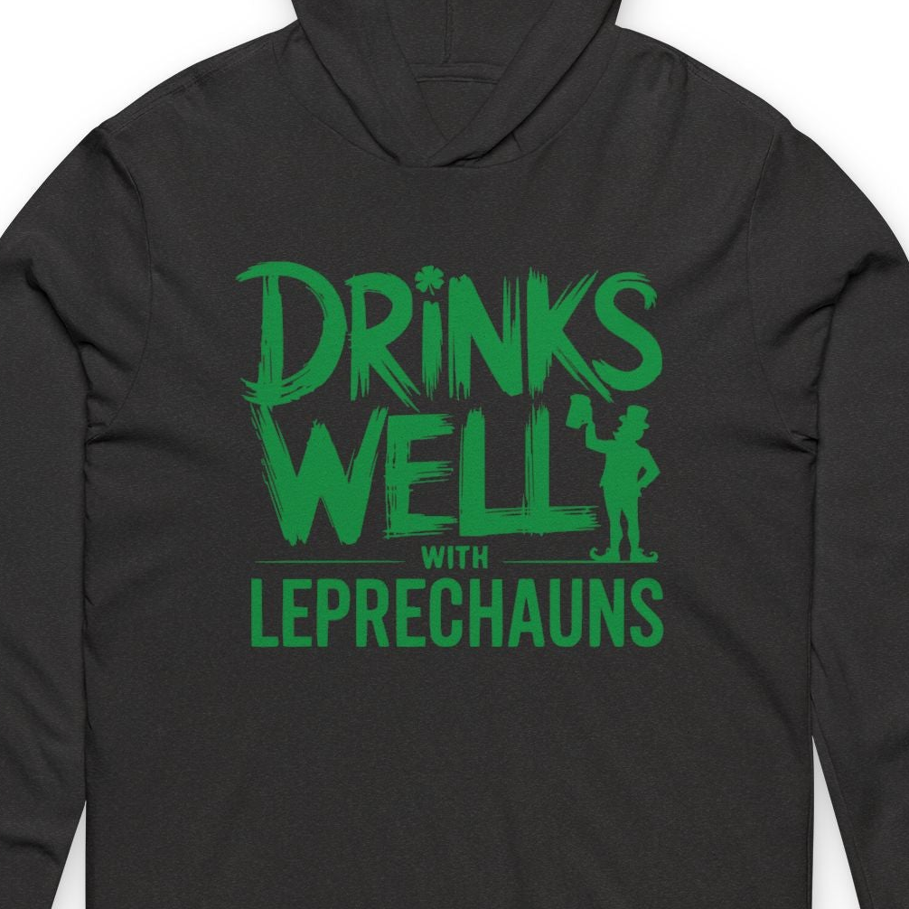 black lightweight St Patricks  Day hoodie with the Phrase “Drinks Well With Leprechauns”  with a leprechaun to complete the design