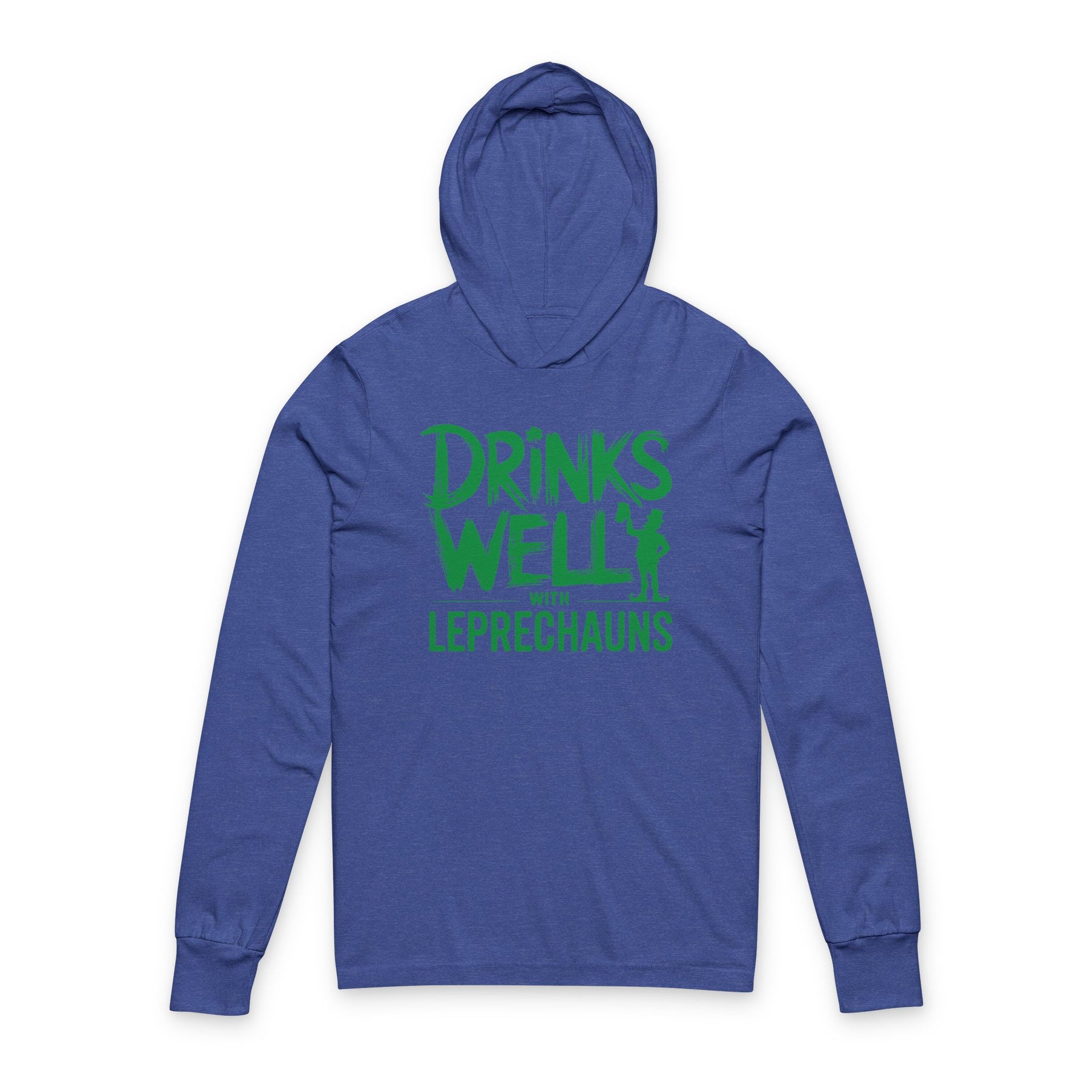 royal blue lightweight St Patricks  Day hoodie with the Phrase “Drinks Well With Leprechauns”  with a leprechaun to complete the design