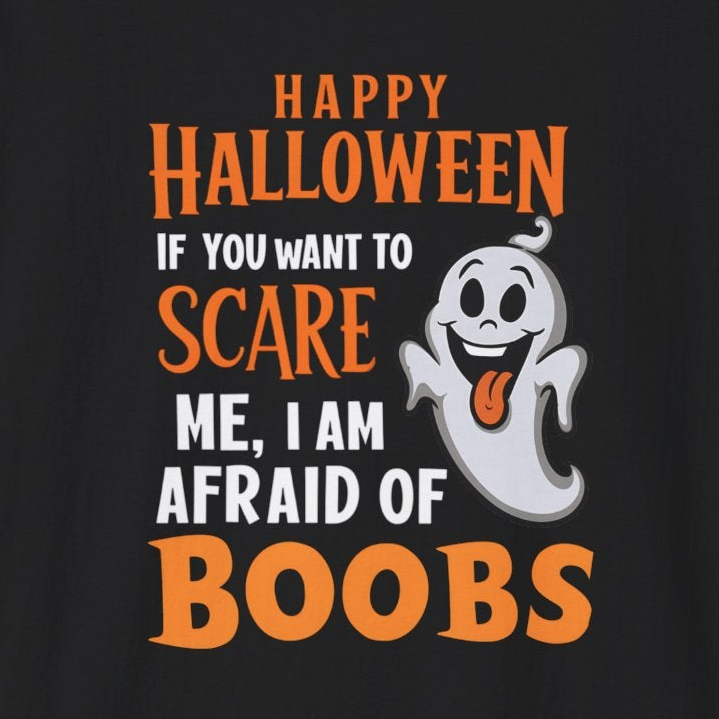 Afraid of Boobs Funny Halloween Ghost T-Shirt