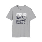 a gray t-shirt with the text 'Warning:the moms are drinking again' funny mother's day, beach trip, girls trip design