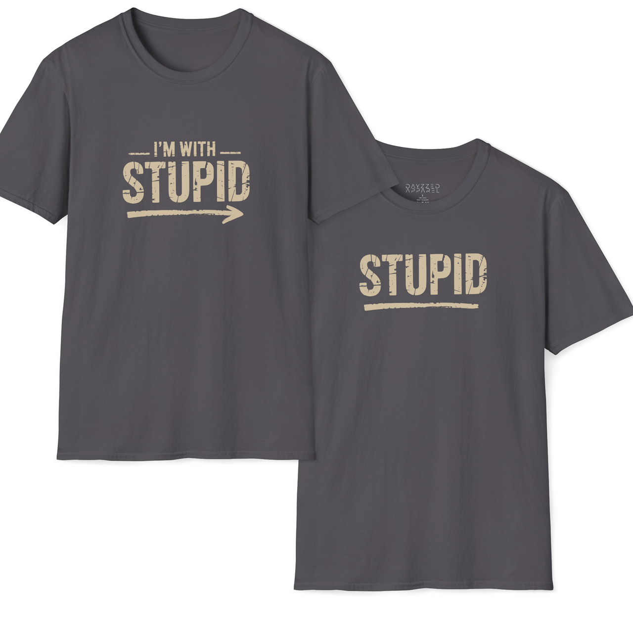 I’m With Stupid + Stupid Matching Premium Soft-style T-Shirt Bundle