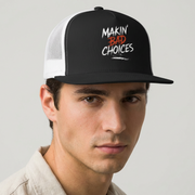 Man wearing a black and white flat bill trucker hat  with the phrase "Makin' Bad Choices" funny spring break, beach vacation, lake season design