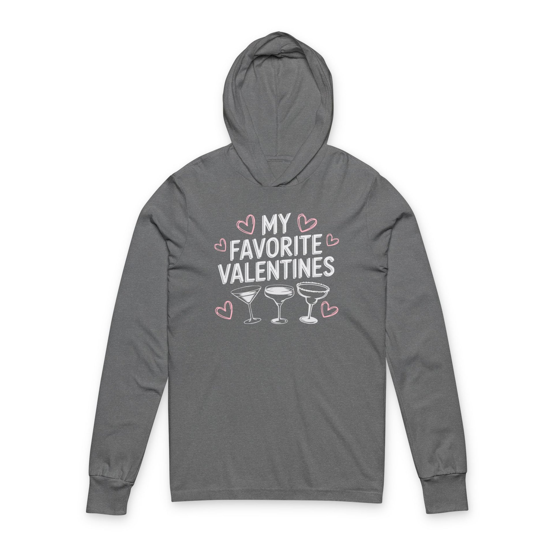 gray featherweight hoodie with the phrase "My Favorite Valentines".  Below the Phrase are three cocktail glasses. Minimalist Valentines Heart outlines surround the the phrase to complete the design

