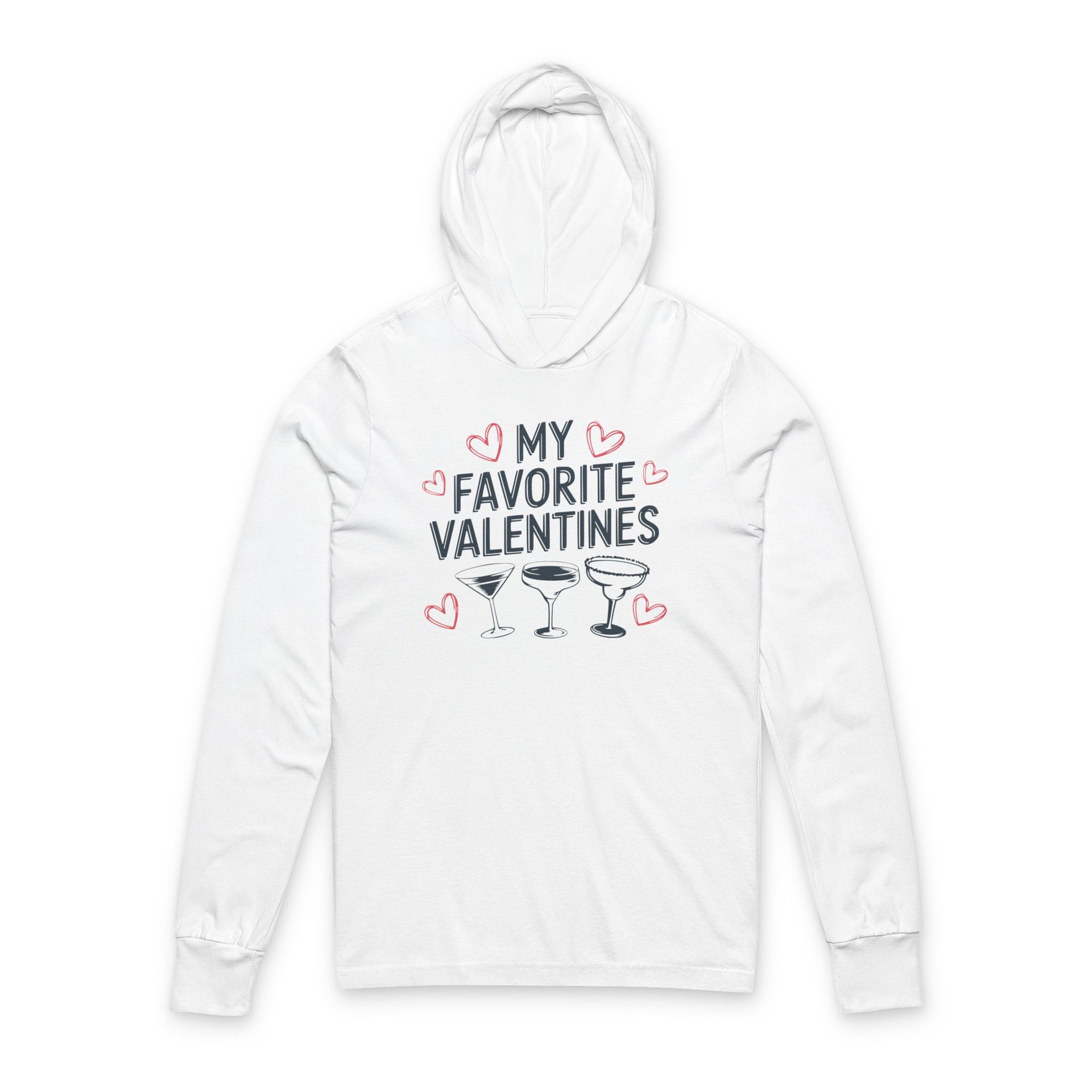 white  featherweight hoodie with the phrase "My Favorite Valentines".  Below the Phrase are three cocktail glasses. Minimalist Valentines Heart outlines surround the the phrase to complete the design
