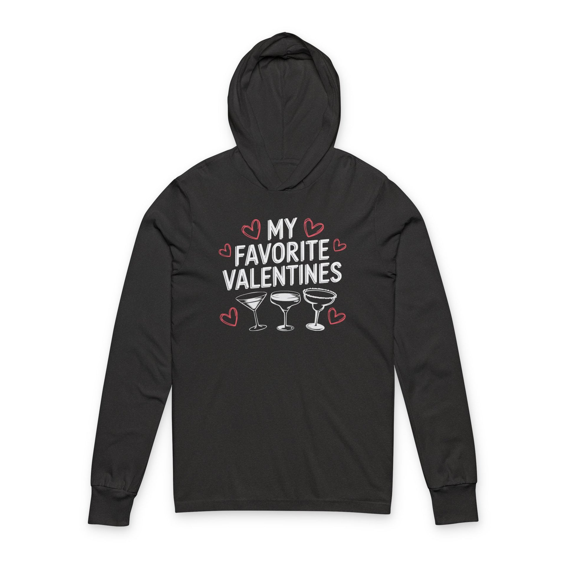 black featherweight hoodie with the phrase "My Favorite Valentines".  Below the Phrase are three cocktail glasses. Minimalist Valentines Heart outlines surround the the phrase to complete the design
