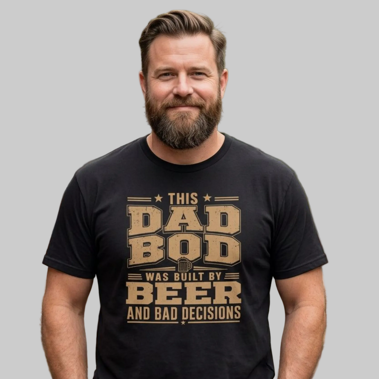Man wearing a black t-shirt with the phrase "THis Dad Bod was Built on Beer and Bad decisions" funny father's day design