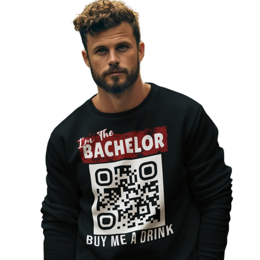 I'm The Bachelor Buy Me A Drink Sweatshirt - Personalizable