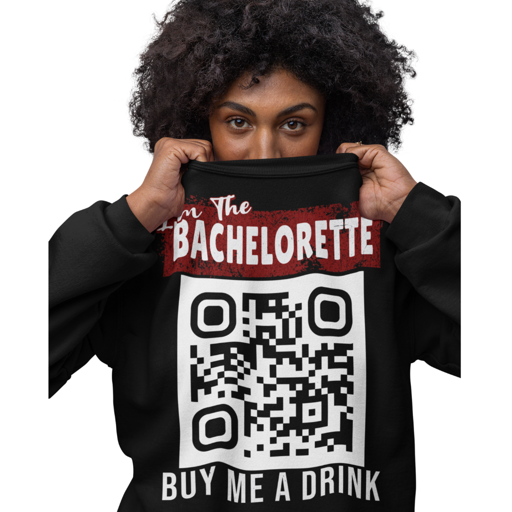 I'm The Bachelorette Buy Me A Drink Sweatshirt - Personalizable