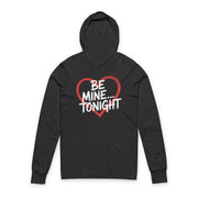 black featherweight hoodie with the phrase "Be Mine... Tonight" with a minimalist sketched valentine's heart surrounding the phrase to complete the design
