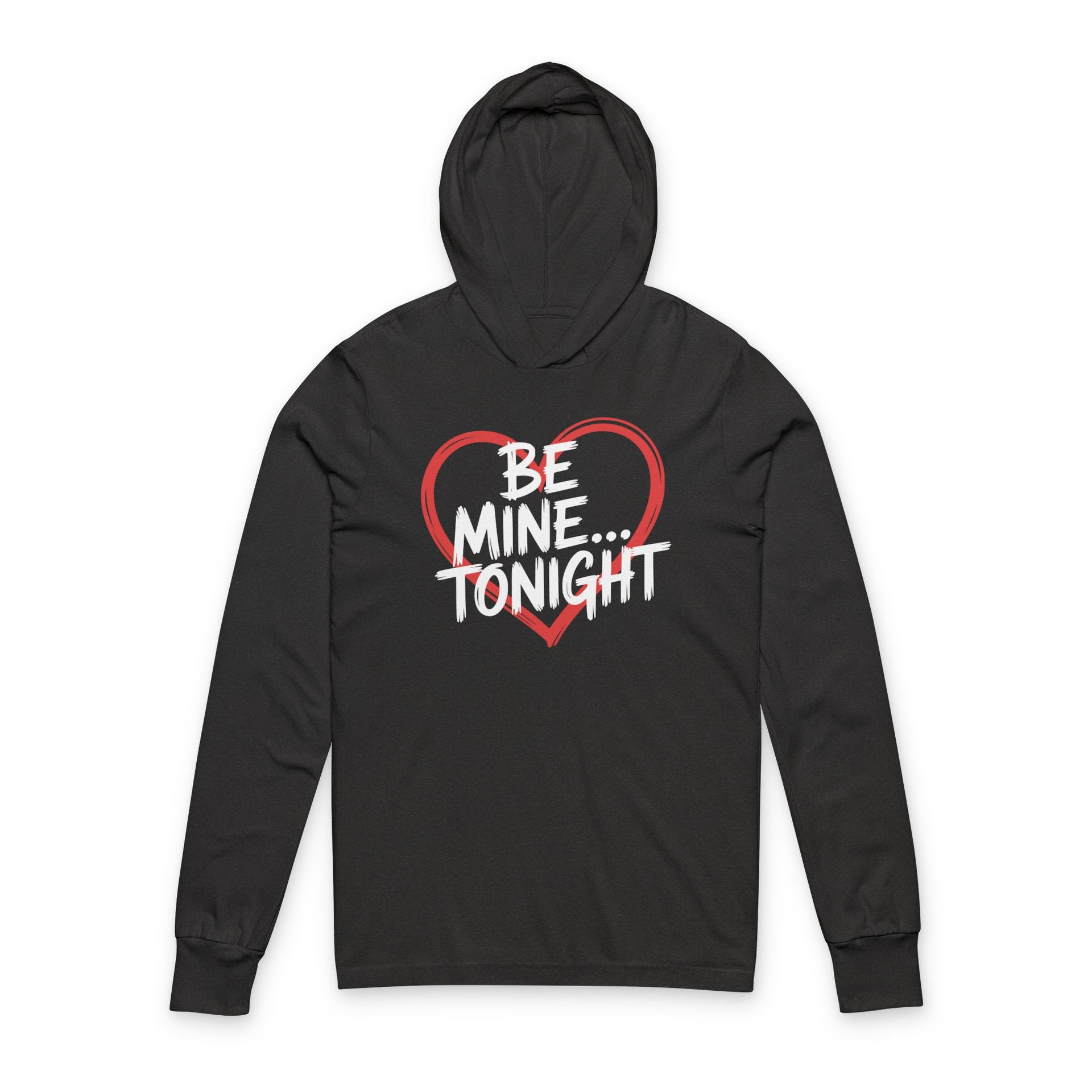 black featherweight hoodie with the phrase "Be Mine... Tonight" with a minimalist sketched valentine's heart surrounding the phrase to complete the design
