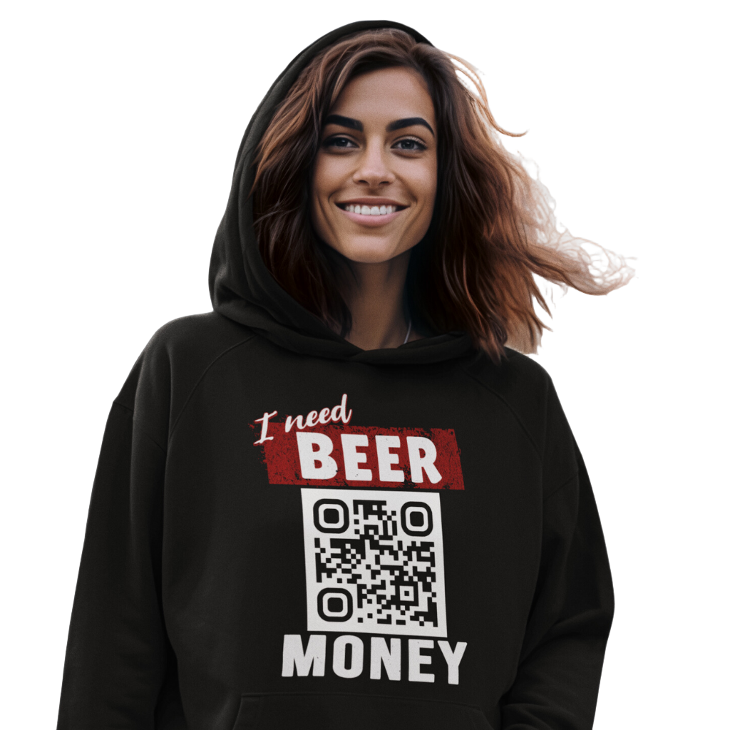 I Need Beer Money Hoodie - Personalizable