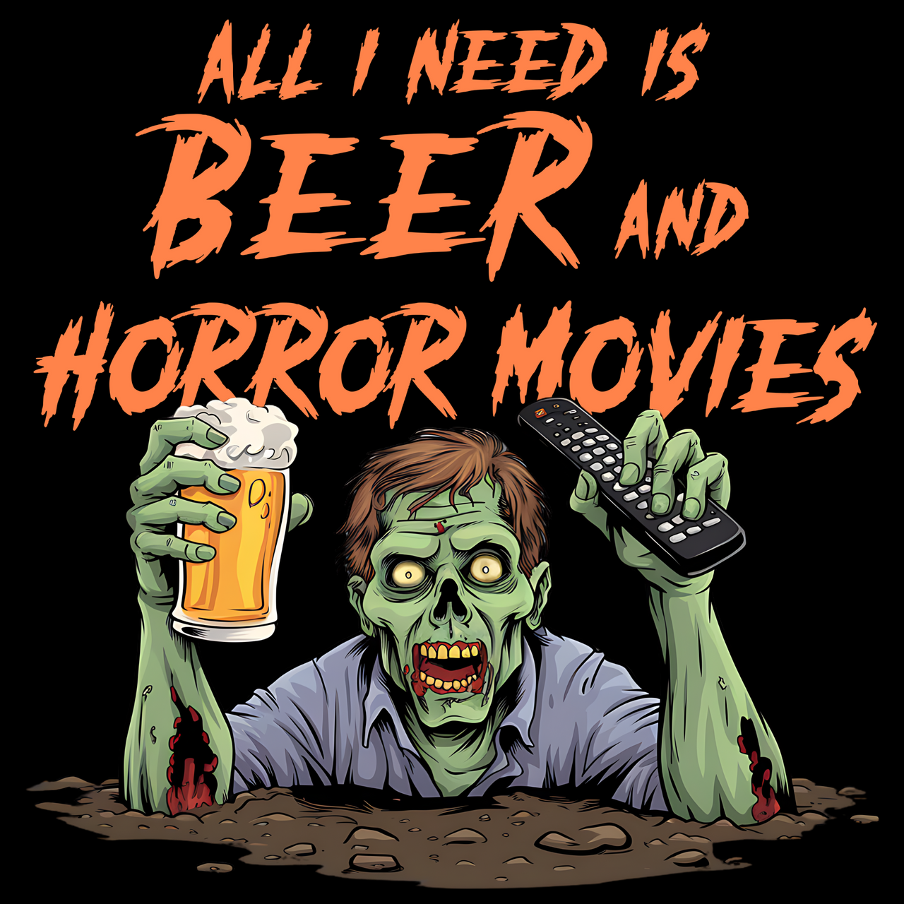 All I Need is Beer and Horror Movies Funny Halloween Tee