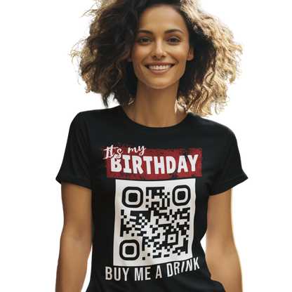 It's My Birthday Buy Me A Drink T-shirt - Personalizable